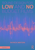 Sound Design for Low & No Budget Films Winters Patrick