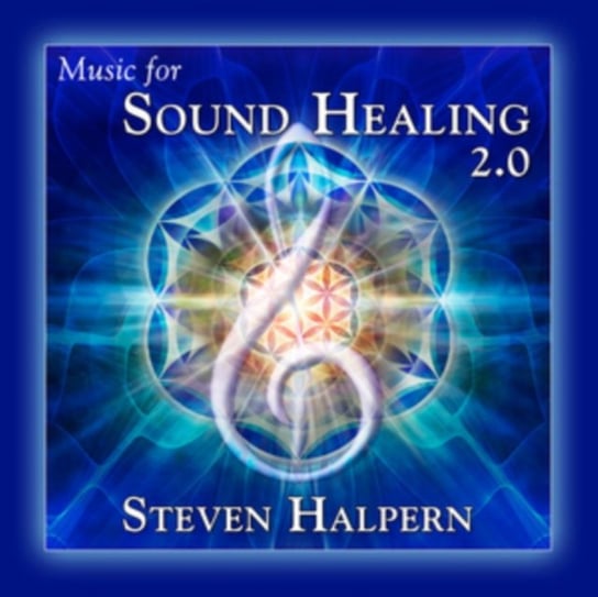 Sound Healing 2.0 Steven Halpern