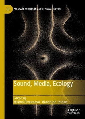 Sound, Media, Ecology Milena Droumeva