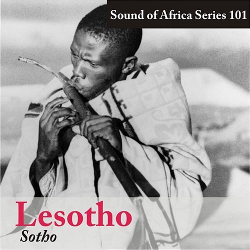 Sound of Africa Series 101: Lesotho (Sotho) Various Artists