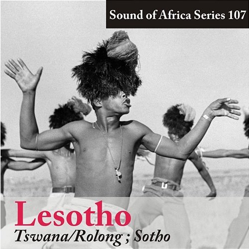 Sound of Africa Series 107: Lesotho (Tswana/Rolong/Sotho) Various Artists