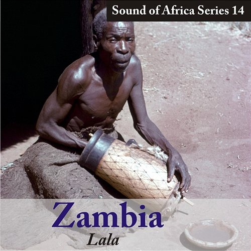 Sound of Africa Series 14: Zambia (Lala) Various Artists