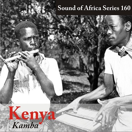 Sound of Africa Series 160: Kenya (Kamba) Various Artists