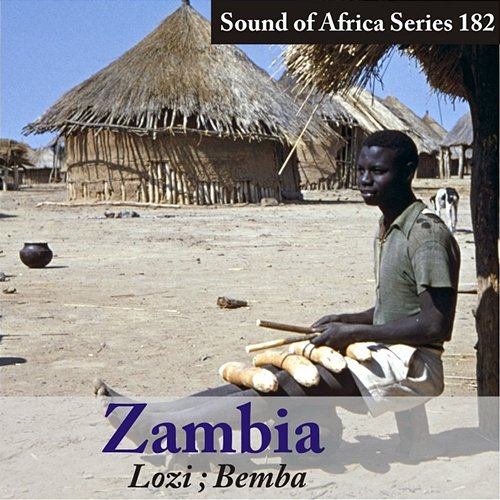 Sound of Africa Series 182: Zambia (Lozi/Bemba) Various Artists