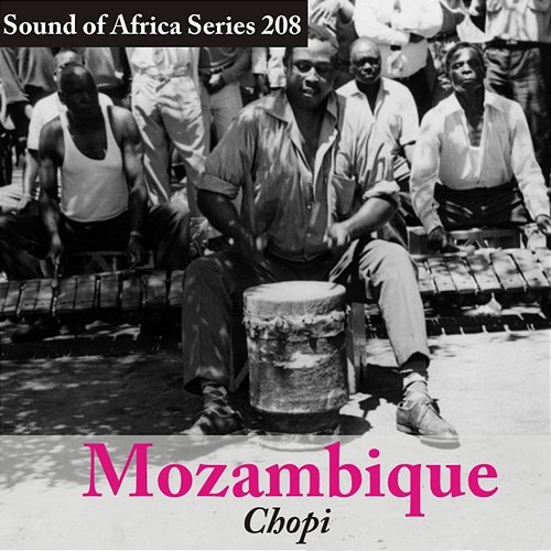 Sound of Africa Series 208: Mozambique (Chopi) Various Artists