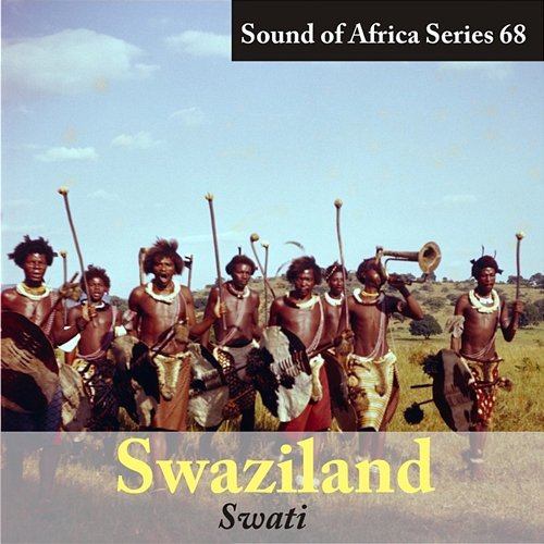 Sound of Africa Series 68: Swaziland (Swati) Various Artists