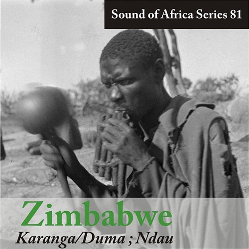 Sound of Africa Series 81: Zimbabwe (Karanga/Duma, Ndau) Various Artists