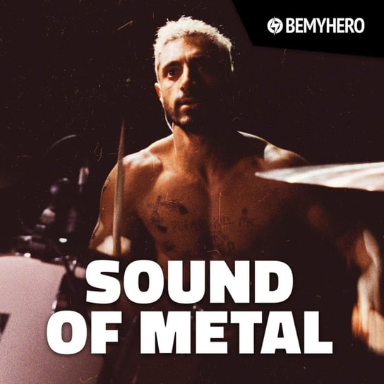 Sound of Metal: Jak słuchać, gdy niczego nie słychać | Recenzja filmu - Be My Hero podcast Matuszak Kamil, Świderek Rafał