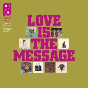 Sound of Philadelphia Volume 3 - Love is the Message Various Artists