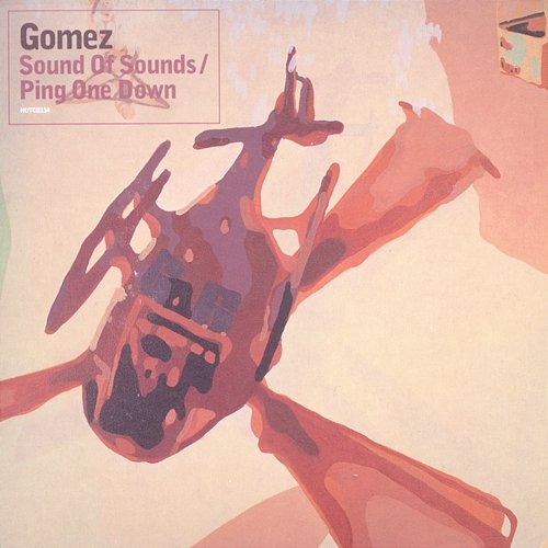 Sound Of Sounds/Ping One Down Gomez