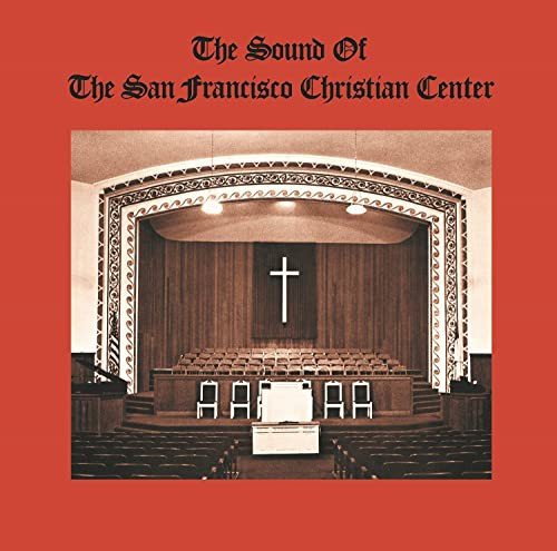 Sound Of The San Francisco Christian Center Various Artists