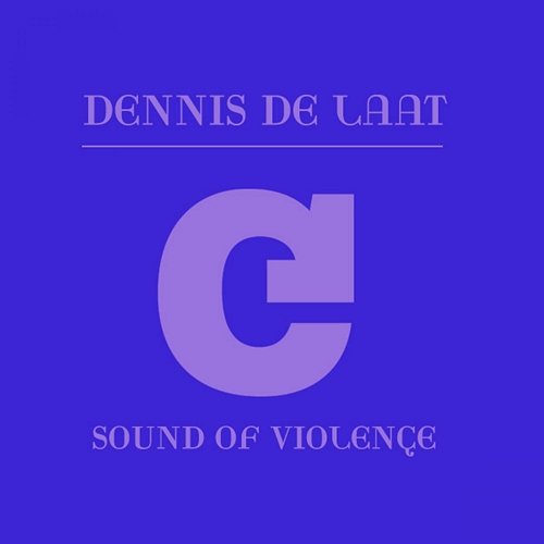 Sound Of Violence Dennis de Laat