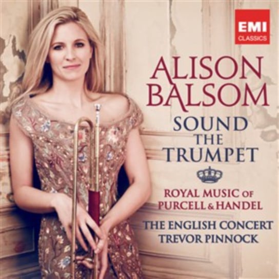 Sound the Trumpet Balsom Alison, The English Concert, Pinnock Trevor