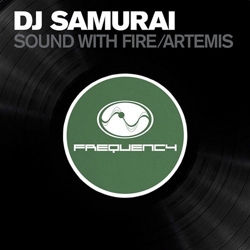 Sound with Fire / Artemis DJ Samurai