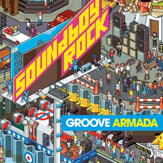 Soundboy Rock Groove Armada