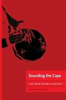 Sounding the Cape Music, Identity and Politics in South Africa Martin Denis-Constant