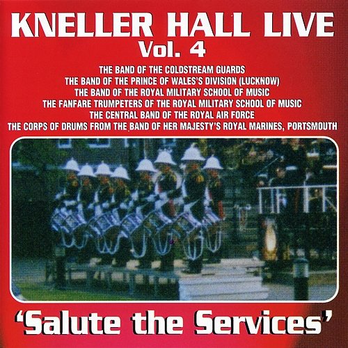Soundline Presents Military Band Music - Kneller Hall "Salute the Services" Various Artists