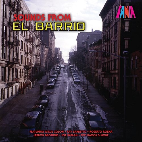 Sounds From El Barrio Various Artists feat. Willie Colón, Ray Barretto, Roberto Roena, Lebron Brothers, Joe Bataan, Tito Ramos