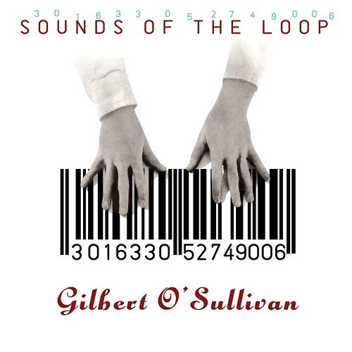 Sounds Of The Loop (DeLuxe) Gilbert O'Sullivan