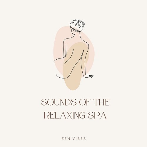 Sounds Of The Relaxing Spa Zen Vibes