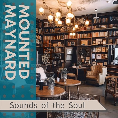 Sounds of the Soul Mounted Maynard