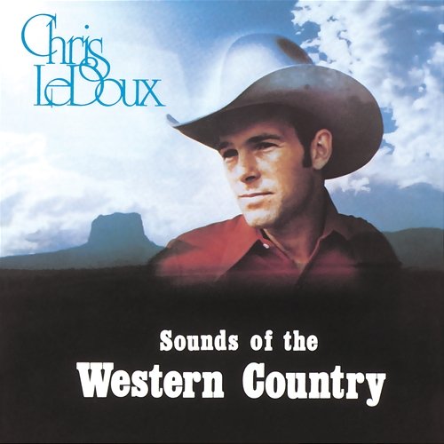 Sounds Of The Western Country Chris LeDoux