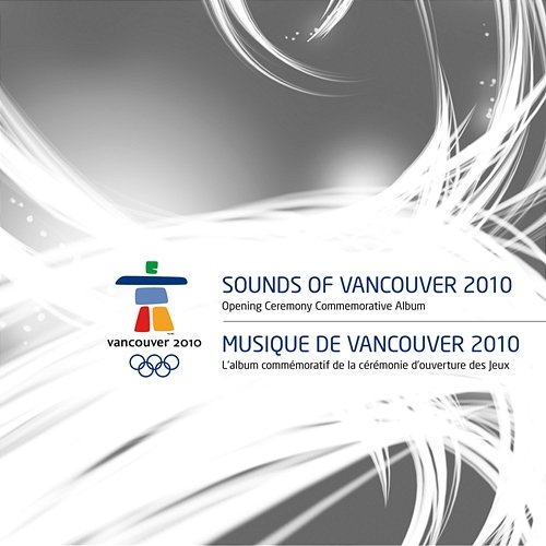 Sounds Of Vancouver 2010: Opening Ceremony Commemorative Album Various Artists