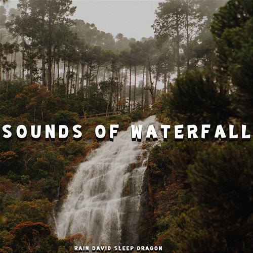 Sounds of Waterfall Rain David Sleep Dragon