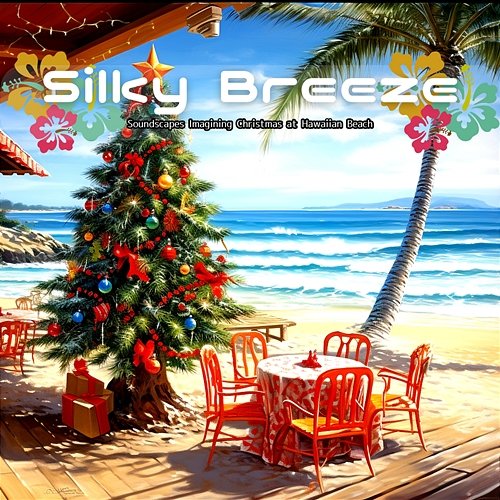 Soundscapes Imagining Christmas at Hawaiian Beach Silky Breeze
