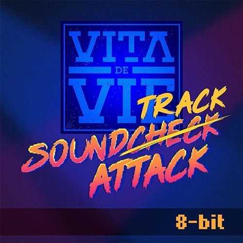 Soundtrack Attack Vita de Vie