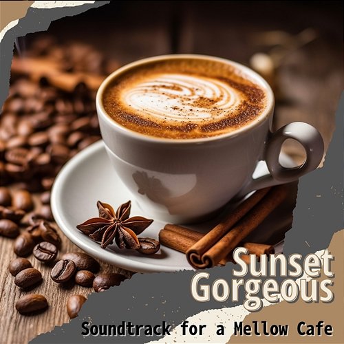 Soundtrack for a Mellow Cafe Sunset Gorgeous