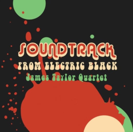 Soundtrack From Electric Black James Taylor Quartet