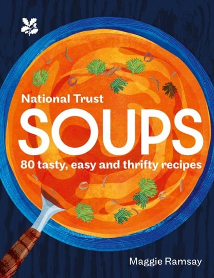 Soups: 80 Tasty, Easy and Thrifty Recipes Maggie Ramsay