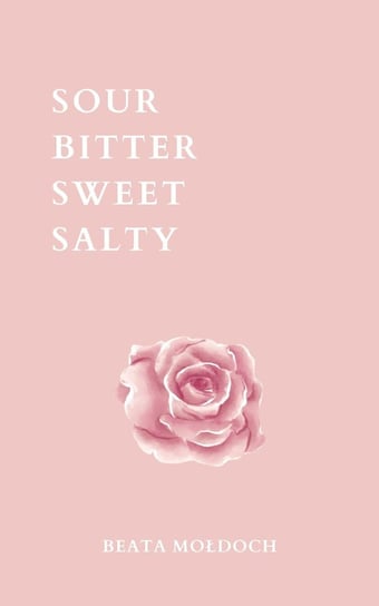 Sour Bitter Sweet Salty Beata Mołdoch