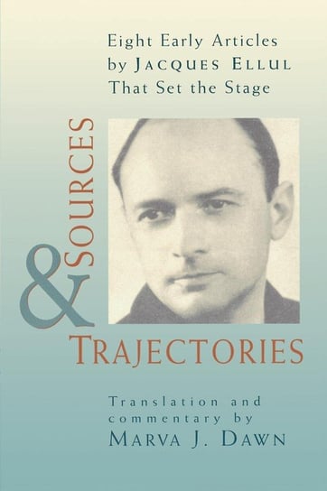 Sources and Trajectories Ellul Jacques