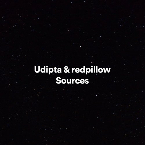 Sources Udipta, redpillow