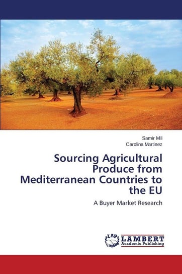 Sourcing Agricultural Produce from Mediterranean Countries to the EU Mili Samir
