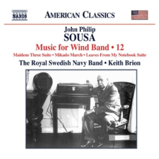 Sousa: Music for Wind Band 12 Various Artists