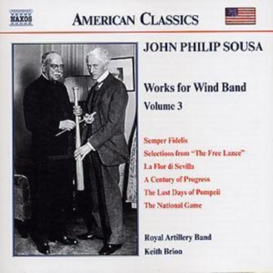 Sousa: Works For Wind Band. Volume 3 Brion Keith