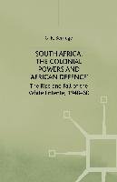 South Africa, the Colonial Powers and 'African Defence' Berridge G.