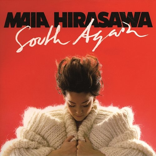 South again Maia Hirasawa