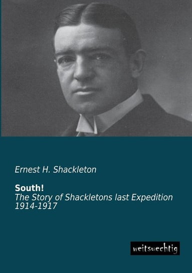 South! Shackleton Ernest H.
