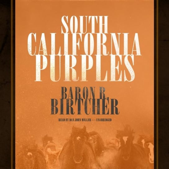 South California Purples Birtcher Baron R.
