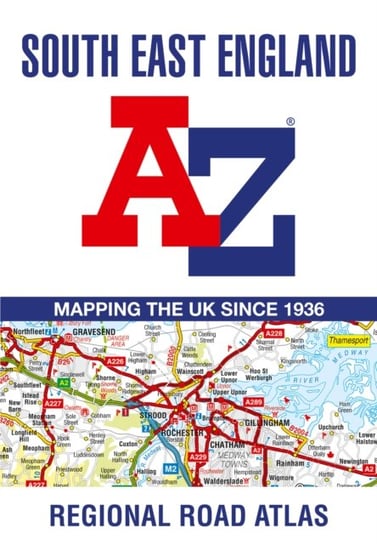 South East England A-Z Road Atlas Opracowanie zbiorowe