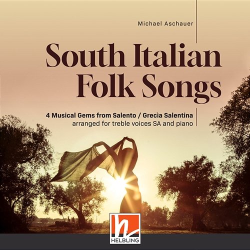 South Italian Folk Songs. 4 Musical Gems from Salento / Grecìa Salentina for treble voices calens vokalensemble stuttgart, Michael Aschauer