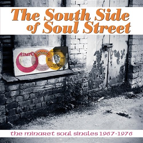 South Side Of Soul Street: The Minaret Soul Singles 1967-1976 Various Artists