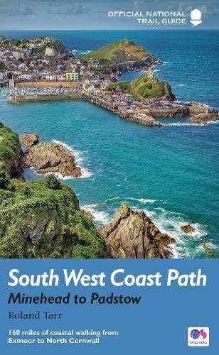 South West Coast Path: Minehead to Padstow: National Trail Guide Roland Tarr