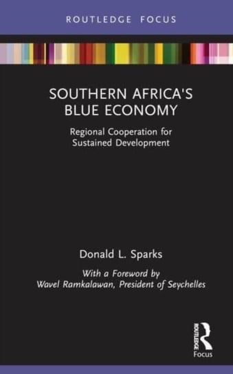 Southern Africa's Blue Economy: Regional Cooperation for Sustained Development Opracowanie zbiorowe