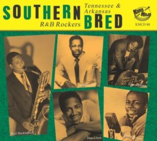 Southern Bred: Tennessee & Arkansas R&B Rockers Various Artists