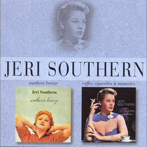 Southern Breeze/Coffee, Cigarettes & Memories Jeri Southern